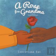 A Rose For Grandma