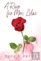 A Rose For Mrs. Lilac
