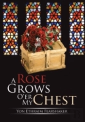 A Rose Grows O'Er My Chest