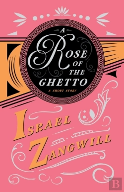 Bertrand.pt - A Rose Of The Ghetto - A Short Story