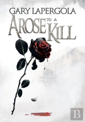 A Rose To A Kill
