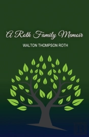 A Roth Family Memoir