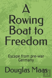 A Rowing Boat To Freedom