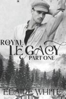 A Royal Legacy Part One