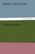 A Royal Prisoner