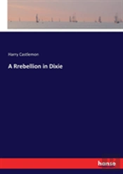 A Rrebellion In Dixie