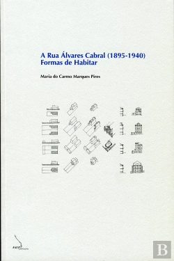 Bertrand.pt - A Rua Álvares Cabral (1895-1940) - Formas de Habitar