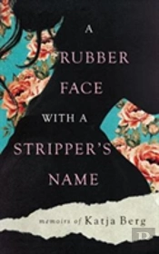 A Rubber Face With A Stripper'S Name
