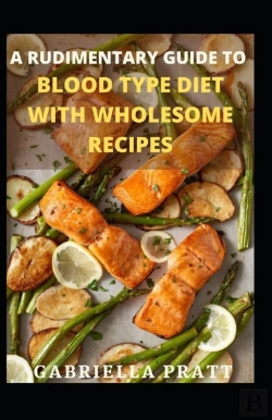 Bertrand.pt - A Rudimentary Guide To Blood Type Diet With Wholesome Recipes