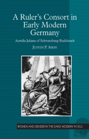 A Rulerâ€™S Consort In Early Modern Germany