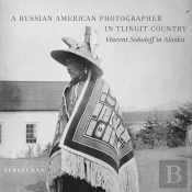 A Russian American Photographer In Tlingit Country