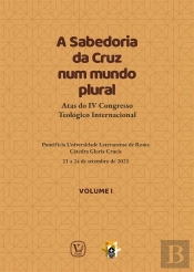 A Sabedoria Da Cruz Num Mundo Plural - Volume 1