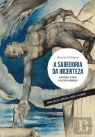 A Sabedoria da Incerteza
