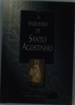 Bertrand.pt - A Sabedoria de Santo Agostinho