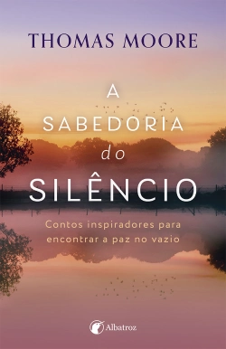Bertrand.pt - A Sabedoria do Silêncio
