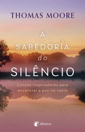 A Sabedoria do Silêncio