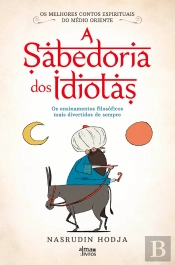A Sabedoria Dos Idiotas