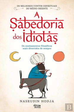 Bertrand.pt - A Sabedoria Dos Idiotas