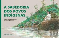 A Sabedoria dos Povos Indígenas