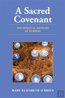 Bertrand.pt - A Sacred Covenant: The Spiritual Ministry Of Nursing