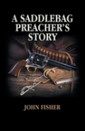 A Saddlebag Preacher'S Story