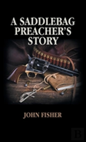 A Saddlebag Preacher'S Story