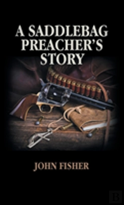 Bertrand.pt - A Saddlebag Preacher'S Story