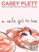 A Safe Girl To Love