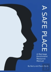 A Safe Place: A Marriage Enrichment Reso