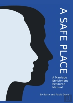 Bertrand.pt - A Safe Place: A Marriage Enrichment Reso