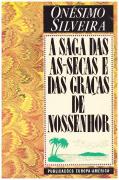 A Saga das As-Secas e das Graças de Nossenhor
