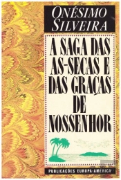 A Saga das As-Secas e das Graças de Nossenhor