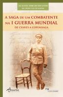A Saga de um Combatente na I Guerra Mundial