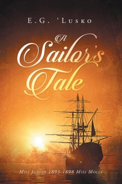 Bertrand.pt - A Sailor'S Tale, Miss Judith 1893-1898 Miss Molly
