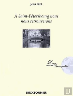 Bertrand.pt - A Saint-Petersbourg Nous Nous Reverrons