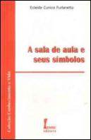 A Sala de Aula e Seus Símbolos