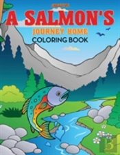 A Salmon'S Journey Home Coloring Book