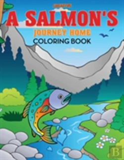 Bertrand.pt - A Salmon'S Journey Home Coloring Book
