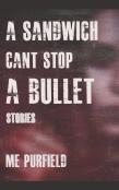 A Sandwich Can'T Stop A Bullet