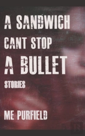 A Sandwich Can'T Stop A Bullet