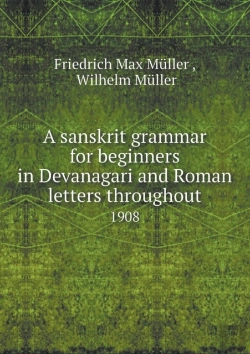 Bertrand.pt - A Sanskrit Grammar For Beginners In Devanagari And Roman Letters Throughout 1908