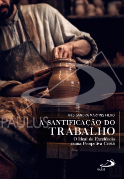 Bertrand.pt - A Santificação do Trabalho