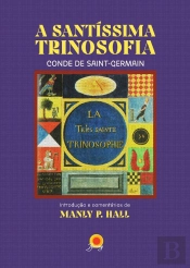A Santíssima Trinosofia: Conde De Saint-Germain