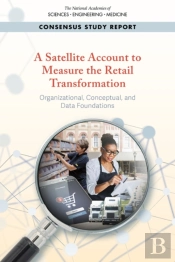 A Satellite Account To Measure The Retail Transformation