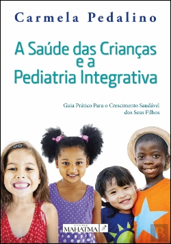 Bertrand.pt - A Saúde das Crianças a a Pediatria Integrativa