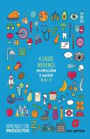 A Saúde Móvemos. Nutrición E Saúde (Nivel Iii). Aprendo Con Proxectos