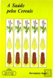 A Saúde pelos Cereais