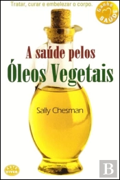 A Saúde pelos Óleos Vegetais
