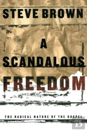 A Scadalous Freedom