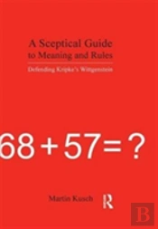 A Sceptical Guide To Meaning And Rules